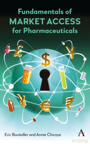 Fundamentals of Market Access for Pharmaceuticals - Eric Bouteiller [KSIĄŻKA]