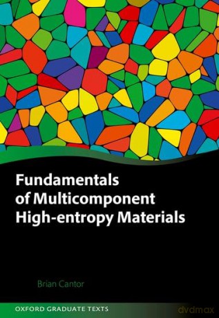 Fundamentals of Multicomponent High-Entropy Materials (Oxford Graduate Texts) - Brian Cantor [KSIĄŻKA]
