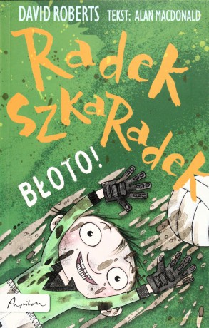 Błoto Radek Szkaradek - Macdonald Alan [KSIĄŻKA]