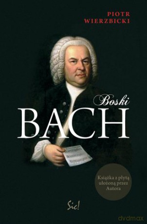 Boski Bach + Cd - Piotr Wierzbicki [KSIĄŻKA]