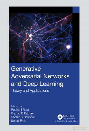 Generative Adversarial Networks and Deep Learning: Theory and Applications - Roshani Raut [KSIĄŻKA]