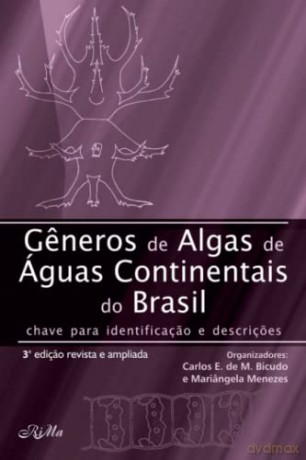 Generos de Algas de Águas Continentais no Brasil: Chave para identificaçao e descriçao - Carlos Eduardo de Mattos Bicudo [KSIĄŻKA]