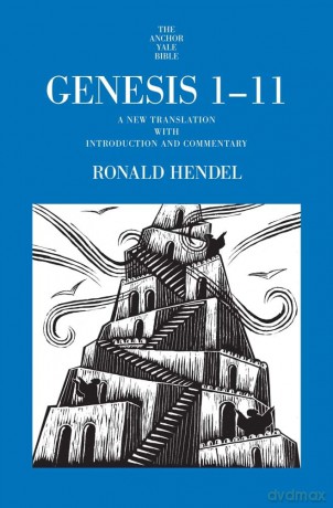 Genesis 1-11: A New Translation with Introduction and Commentary (The Anchor Yale Bible Commentaries) - Ronald Hendel [KSIĄŻKA]