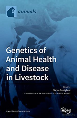 Genetics of Animal Health and Disease in Livestock - Bianca Castiglioni [KSIĄŻKA]