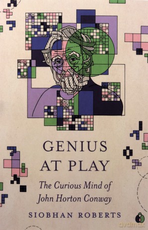 Genius at Play: The Curious Mind of John Horton Conway - Siobhan Roberts [KSIĄŻKA]