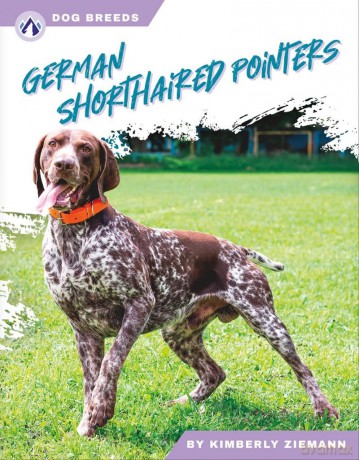 German Shorthaired Pointers (Dog Breeds Series) - Ziemann [KSIĄŻKA]