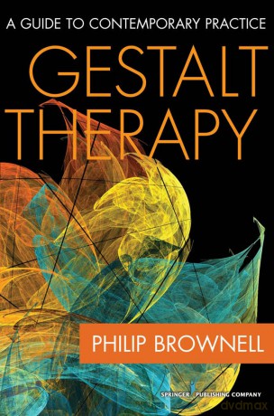 Gestalt Therapy: A Guide to Contemporary Practice - Philip Brownell MDiv PsyD [KSIĄŻKA]
