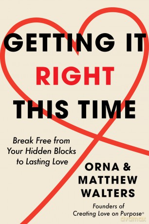 Getting it Right This Time: Break Free from Your Hidden Blocks to Lasting Love - Orna Walters [KSIĄŻKA]