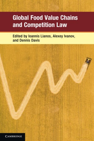 Global Food Value Chains and Competition Law (Global Competition Law and Economics Policy) - Ioannis Lianos [KSIĄŻKA]