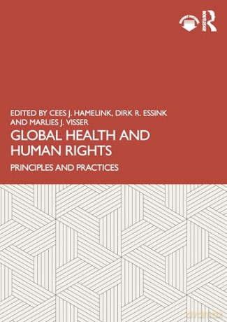 Global Health and Human Rights: Principles and Practices - Cees J. Hamelink [KSIĄŻKA]