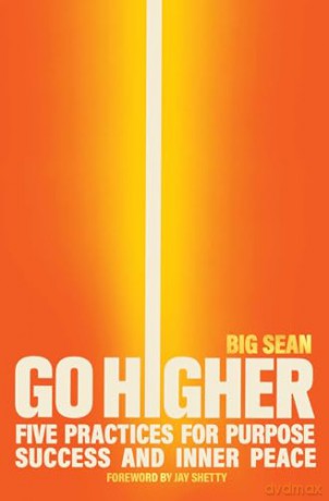 Go Higher: Five Practices for Purpose, Success, and Inner Peace - Big Sean [KSIĄŻKA]