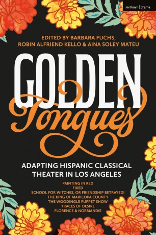 Golden Tongues: Adapting Hispanic Classical Theater in Los Angeles (Methuen Drama Play Collections) - Luis Alfaro [KSIĄŻKA]