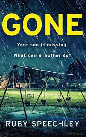 Gone: A totally unputdownable, gripping psychological thriller from Ruby Speechley - Ruby Speechley [KSIĄŻKA]