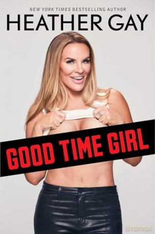 Good Time Girl - Heather Gay [KSIĄŻKA]