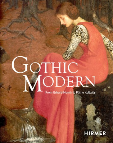 Gothic Modern: From Edvard Munch to Käthe Kollwitz - Anna-Maria von Bonsdorff [KSIĄŻKA]