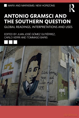 Gramsci and the Southern Question: Global Readings, Interpretations and Uses (Marx and Marxisms) - Juan José Gómez Gutiérrez [KSIĄŻKA]