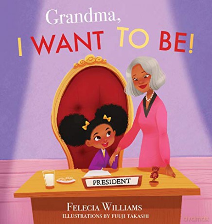 Grandma, I Want To Be - Felecia Williams [KSIĄŻKA]