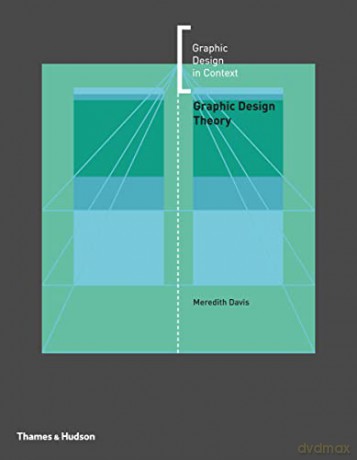 Graphic Design Theory (Graphic Design in Context) - Meredith Davis [KSIĄŻKA]