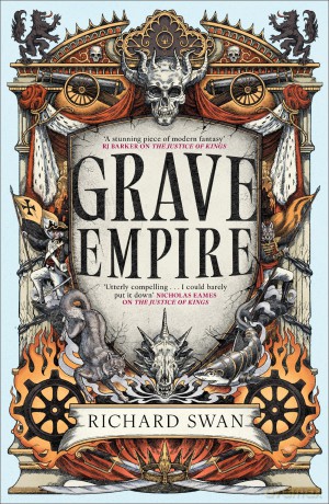 Grave Empire: an explosive epic fantasy of gunpowder, arcane powers and dark prophecy (Book One of The Great Silence) - Richard Swan [KSIĄŻKA]