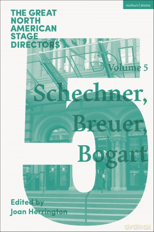 Great North American Stage Directors Volume 5: Richard Schechner, Lee Breuer, Anne Bogart (Great Stage Directors) - Joan Herrington [KSIĄŻKA]