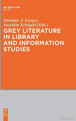Grey Literature in Library and Information Studies - Dominic Farace [KSIĄŻKA]