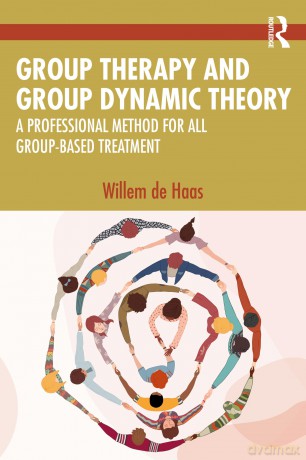 Group Therapy and Group Dynamic Theory: A Professional Method for all Group-Based Treatment - Willem de Haas [KSIĄŻKA]