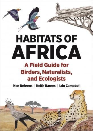 Habitats of Africa: A Field Guide for Birders, Naturalists, and Ecologists (Habitats of the World) - Ken Behrens [KSIĄŻKA]