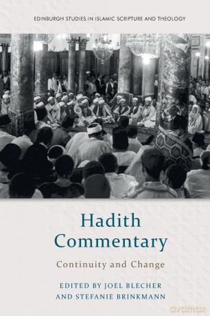 Hadith Commentary: Continuity and Change - Joel Blecher [KSIĄŻKA]