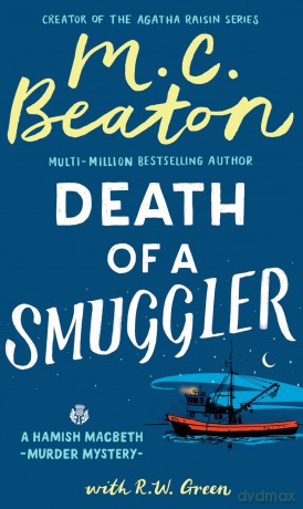 Hamish Macbeth: Death of a Smuggler: The unputdownable new cosy mystery set in the Scottish Highlands - M.C. Beaton [KSIĄŻKA]