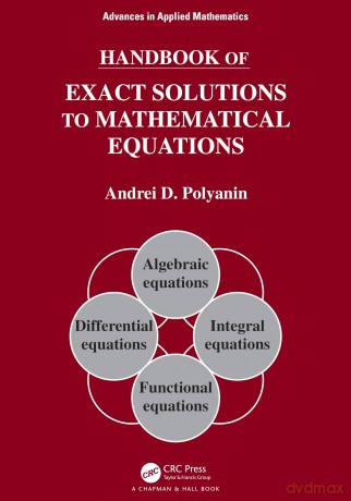 Handbook of Exact Solutions to Mathematical Equations (Advances in Applied Mathematics) - Andrei D. Polyanin [KSIĄŻKA]
