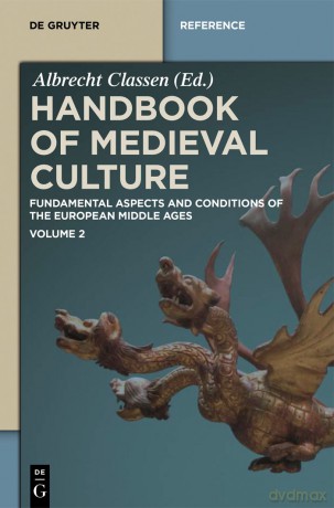 Handbook of Medieval Culture: Volume 2 (De Gruyter Reference): Fundamental Aspects and Conditions of the European Middle Ages - Albrecht Classen [KSIĄŻKA]