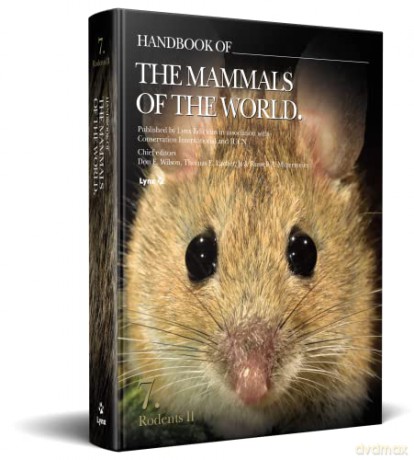 Handbook of the Mammals of the World. Rodents II: 7 - Don E. Wilson [KSIĄŻKA]