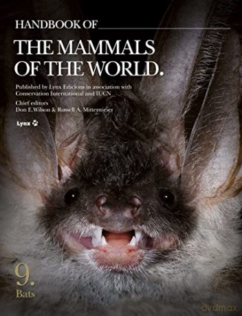 Handbook of the Mammals of the World. Vol.9: Bats (Handbook of Mammals of the World) - Don E Wilson [KSIĄŻKA]