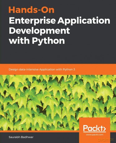 Hands-On Enterprise Application Development with Python - Saurabh Badhwar [KSIĄŻKA]