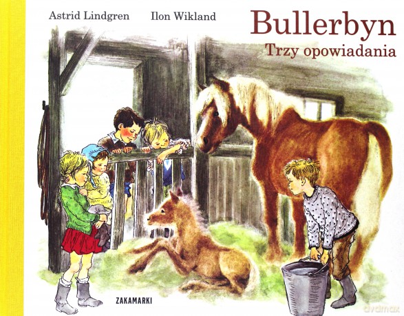 Bullerbyn Trzy Opowiadania Tw - Astrid Lindgren [KSIĄŻKA]