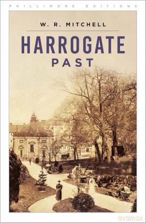 Harrogate Past (Phillimore Editions) - W R Mitchell [KSIĄŻKA]