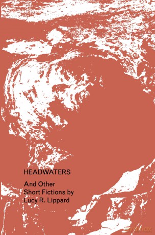 Headwaters - Lucy Lippard [KSIĄŻKA]