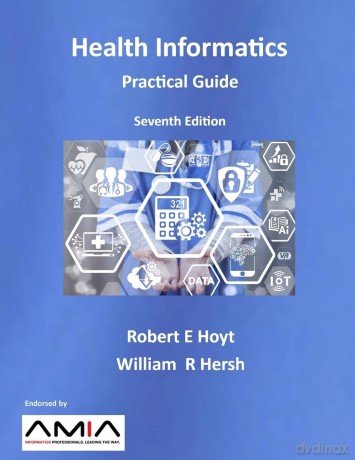 Health Informatics: Practical Guide Seventh Edition - William R. Hersh [KSIĄŻKA]
