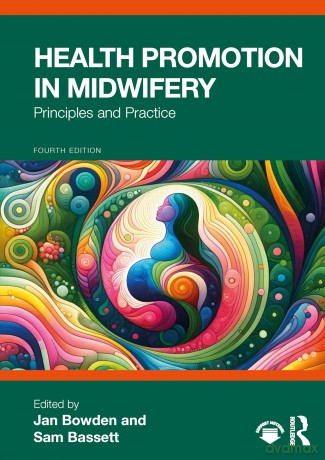 Health Promotion in Midwifery: Principles and Practice - Jan Bowden [KSIĄŻKA]