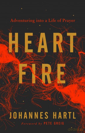 Heart Fire: Adventuring Into a Life of Prayer - Johannes Hartl [KSIĄŻKA]