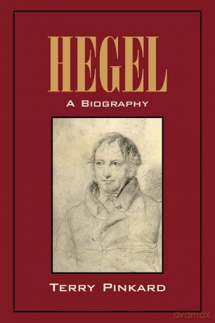 Hegel: A Biography - Terry Pinkard [KSIĄŻKA]