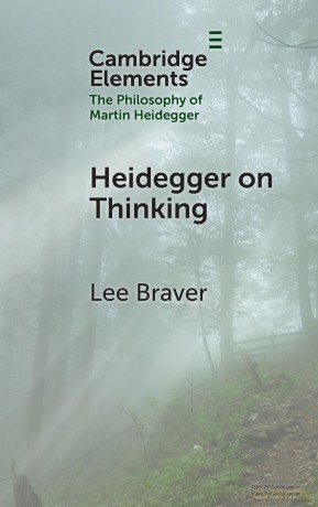 Heidegger on Thinking (Elements in the Philosophy of Martin Heidegger) - Lee Braver [KSIĄŻKA]