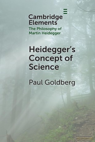 Heidegger's Concept of Science (Elements in the Philosophy of Martin Heidegger) - Paul Goldberg [KSIĄŻKA]