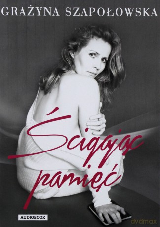 Cd Md3 Ścigając Pamięć - Grażyna Szapołowska [KSIĄŻKA]