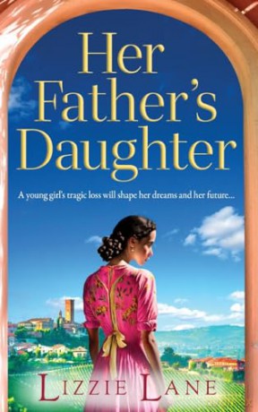 Her Father's Daughter: A page-turning family saga from bestseller Lizzie Lane - Lizzie Lane [KSIĄŻKA]