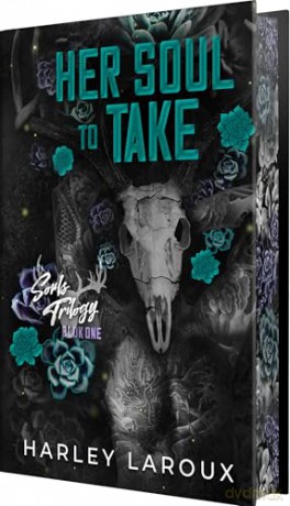 Her Soul to Take: Deluxe Special Edition: A Paranormal Dark Academia Romance (Souls Trilogy) - Harley Laroux [KSIĄŻKA]