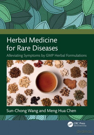 Herbal Medicine for Rare Diseases: Alleviating Symptoms by GMP Herbal Formulations - Sun-Chong Wang [KSIĄŻKA]