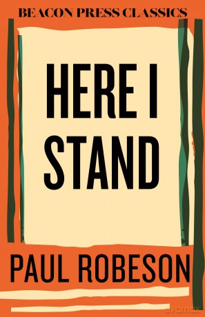 Here I Stand (Beacon Classics) - Paul Robeson [KSIĄŻKA]