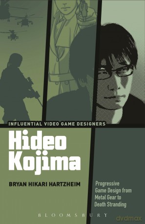Hideo Kojima: Progressive Game Design from Metal Gear to Death Stranding (Influential Video Game Designers) - Bryan Hikari Hartzheim [KSIĄŻKA]