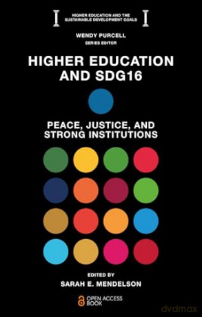 Higher Education and SDG16: Peace, Justice, and Strong Institutions (Higher Education and the Sustainable Development Goals) - Sarah E. Mendelson [KSIĄŻKA]